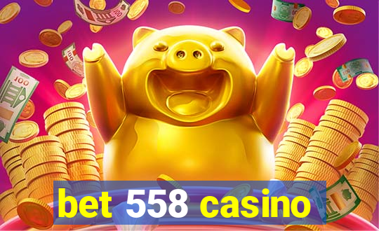 bet 558 casino
